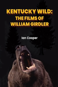 Paperback Kentucky Wild: The Films of William Girdler Book