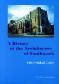 Paperback A History of the Archdiocese of Southwark from 1850 to the Present Day Book