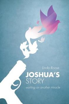 Paperback Joshua's Story: waiting on another miracle Book