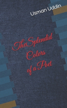 The Splendid Colors of a Poet