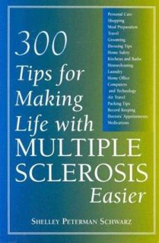 Paperback 300 Tips for Making Life with Multiple Sclerosis Easier Book