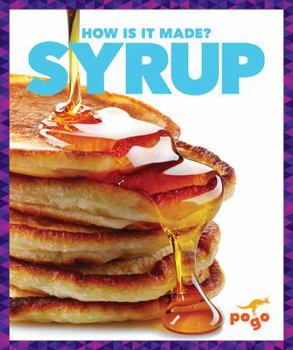 Syrup - Book  of the How Is It Made?