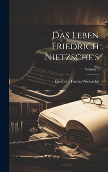 Hardcover Das Leben Friedrich Nietzsche's; Volume 1 [German] Book