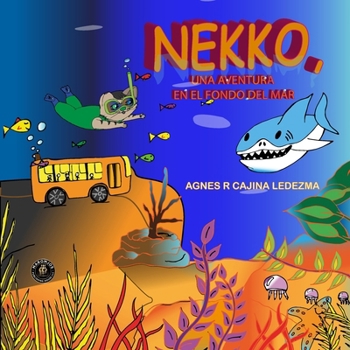 Paperback Nekko, Una Aventura en el Fondo del Mar [Spanish] Book