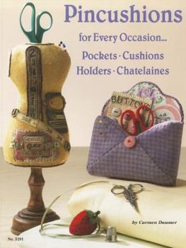 Paperback Pincushions for Every Occasion: Pockets, Cushions, Holders, and Chatelaines (Design Originals) 20+ Unique Sewing Patterns - Easy DIY Projects for Beginners Using Leftover Fabric Scraps Book