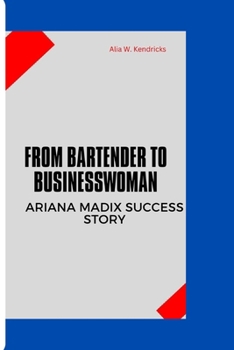 Paperback From Bartender to Businesswoman: Ariana Madix Success Story Book