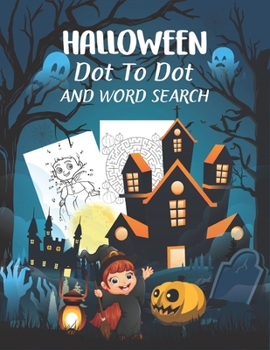 Paperback Halloween Dot To Dot And Word Search: Fun and Learning Connect the Dot Puzzles Book [Large Print] Book