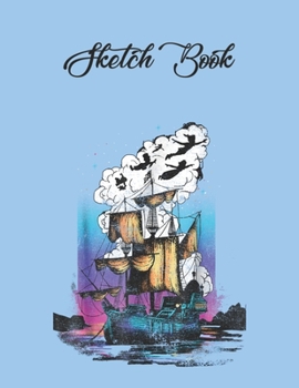 SketchBook: Disney Peter Pan Detailed Colorful Pirate Ship Peter Pan Theme SketchBook Blank Pages Notebook for Girls Teens Kids Journal for Kids Blank ... of 8.5"x11" for Drawing Sketching Doodling