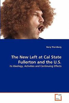 Paperback The New Left at Cal State Fullerton and the U.S. Book