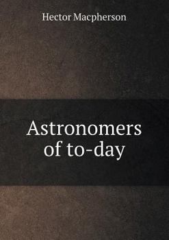 Paperback Astronomers of to-day Book