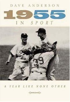 Hardcover 1955 in Sport: A Year Like None Other Book