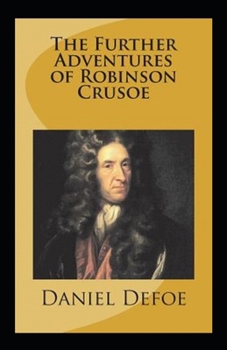 Paperback The Further Adventures of Robinson Crusoe Illustrated Book