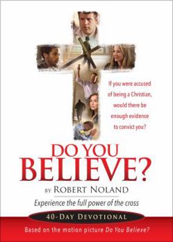 Paperback Do You Believe?: 40-Day Devotional Book