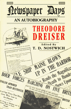 Newspaper Days (Pennsylvania Edition of Theodore Dreiser)