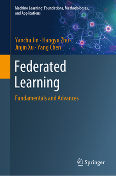 Hardcover Federated Learning: Fundamentals and Advances Book