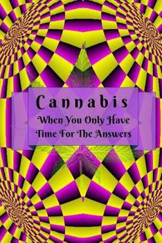 Paperback Cannabis: When You Only Have Time For The Answers Book