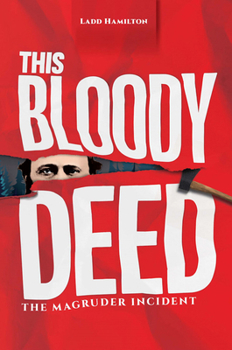 Paperback This Bloody Deed: The Magruder Incident Book