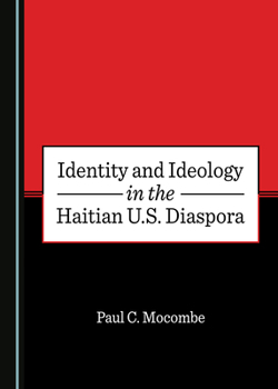 Hardcover Identity and Ideology in the Haitian U.S. Diaspora Book