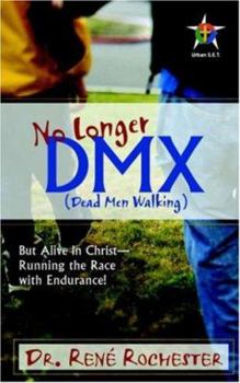 Paperback No Longer DMX: But Alive in Christ Book