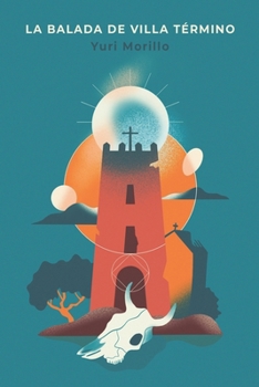 Paperback La balada de Villa Término [Spanish] Book