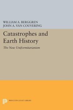 Paperback Catastrophes and Earth History: The New Uniformitarianism Book