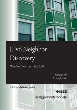 Paperback IPv6 Neighbor Discovery: Based on Linux Kernel 2.6.34 Book