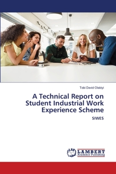 Paperback A Technical Report on Student Industrial Work Experience Scheme Book