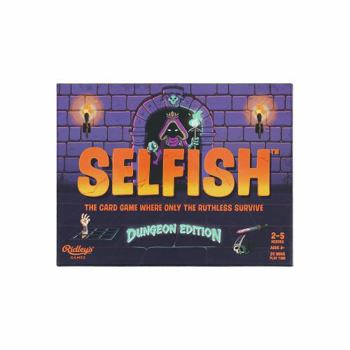 Board Game Selfish: Dungeon Edition: The Card Game Where Only the Ruthless Survive Book