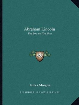 Paperback Abraham Lincoln: The Boy and The Man Book