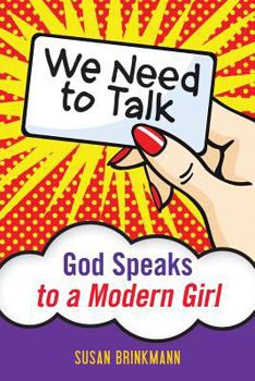 Paperback We Need to Talk: God Speaks to a Modern Girl Book