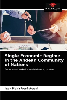 Paperback Single Economic Regime in the Andean Community of Nations Book