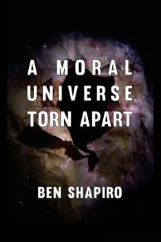 Paperback A Moral Universe Torn Apart Book
