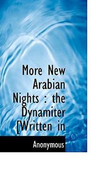 Paperback More New Arabian Nights: The Dynamiter [Written in Book