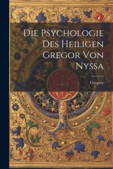 Paperback Die Psychologie Des Heiligen Gregor Von Nyssa [German] Book