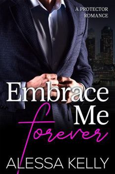 Paperback Embrace Me Forever: A Hartley Brothers Romance Suspense Novel Book