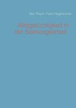 Paperback Alltagstüchtigkeit in der Seelsorgearbeit [German] Book