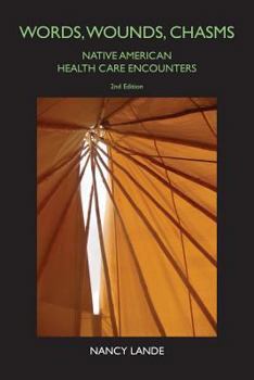 Paperback Words, Wounds, Chasms: Native American Health Care Encounters Book
