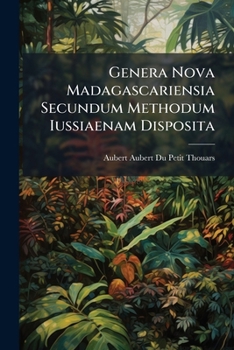 Paperback Genera Nova Madagascariensia Secundum Methodum Iussiaenam Disposita Book
