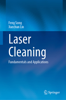 Hardcover Laser Cleaning: Fundamentals and Applications Book