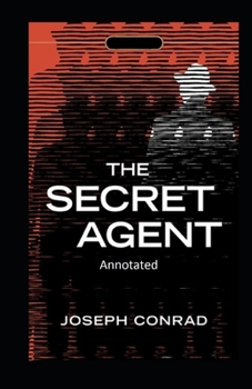 Paperback The Secret Agent-(Annotated) Book