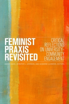 Paperback Feminist PRAXIS Revisited: Critical Reflections on University-Community Engagement Book