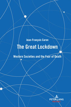 Hardcover The Great Lockdown: Western Societies and the Fear of Death Book