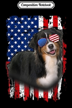 Paperback Composition Notebook: Australian Shepherd American Flag 4th of July Independence Journal/Notebook Blank Lined Ruled 6x9 100 Pages Book