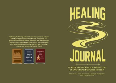 Paperback Healing Journal: 52 Week Devotional For Meditating On God's Healing Power For Him Book