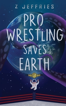 Paperback Pro Wrestling Saves Earth Book