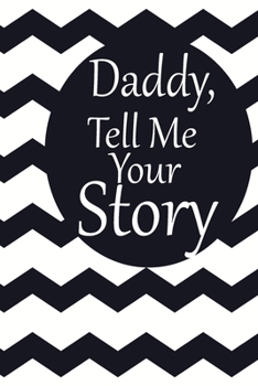 daddy, tell me your story: A guided journal to tell me your memories,keepsake questions.This is a great gift to Dad,grandpa,granddad,father and uncle from family members, grandchildren life Birthday