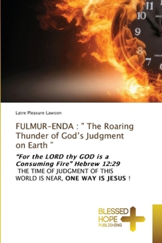 Paperback Fulmur-Enda: " The Roaring Thunder of God's Judgment on Earth " Book