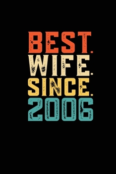 Best. Wife. Since. 2006: Daily journal 100 page 6 x 9 Retro 13th Wedding Anniversary notebook for Her to jot down ideas and notes