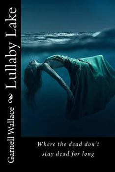 Paperback Lullaby Lake: Where the dead don't stay dead for long Book