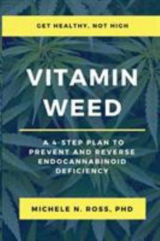 Paperback Vitamin Weed: A 4-Step Plan to Prevent and Reverse Endocannabinoid Deficiency Book